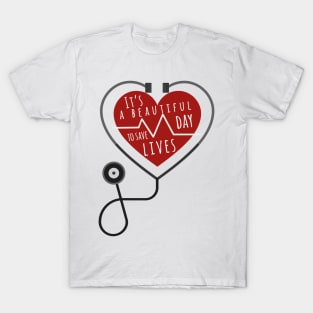 Its A Beautiful Day To Save Lives T-Shirt Sticker Mask T-Shirt